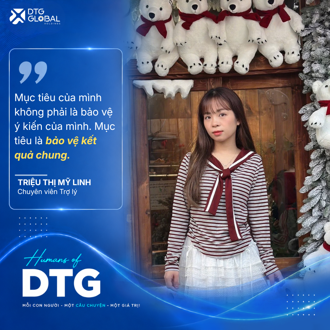 Humans of DTG | Triệu Thị Mỹ Linh: Không giữ mãi một phiên bản chỉ vì phiên bản đó từng thành công